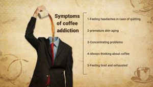 Symptoms Of A Coffee Addict
