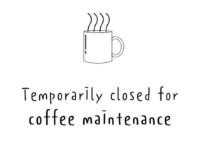 Temporarily Closed For