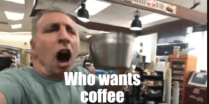 Who Wants Coffee