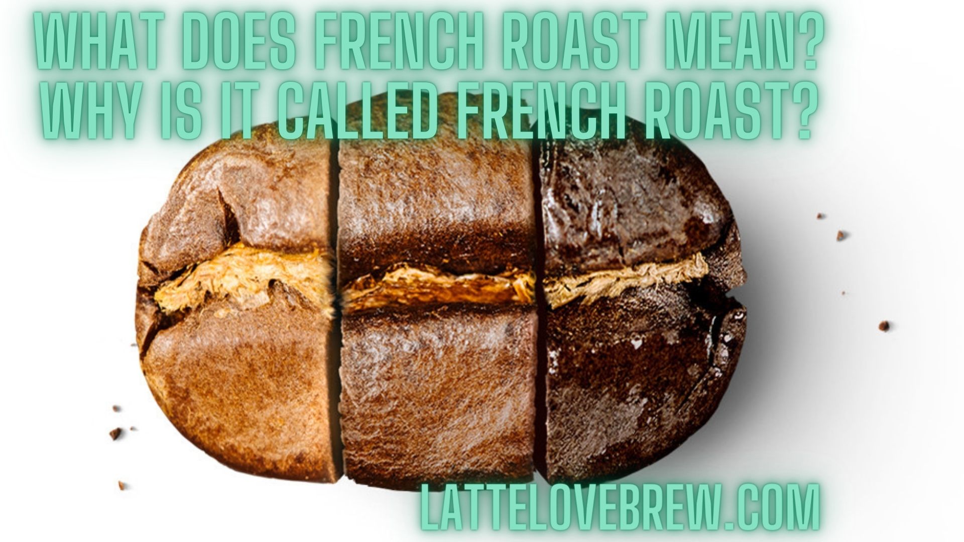 what-does-french-roast-mean-why-is-it-called-french-roast-latte