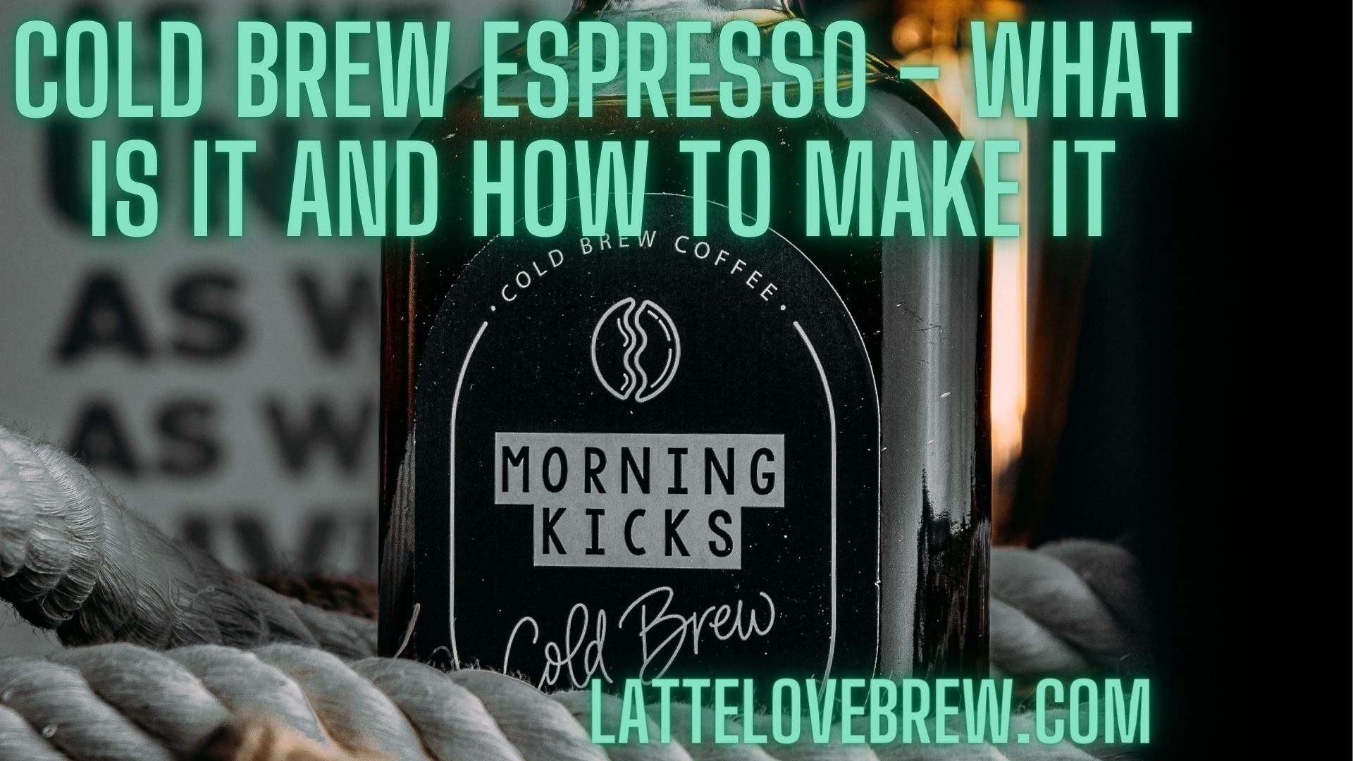 Cold Brew Espresso What Is It And How To Make It Latte Love Brew