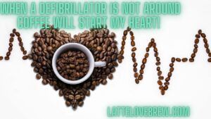 defibrillator Coffee