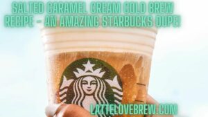 Salted Caramel Cream Cold Brew Recipe - An Amazing Starbucks Dupe!