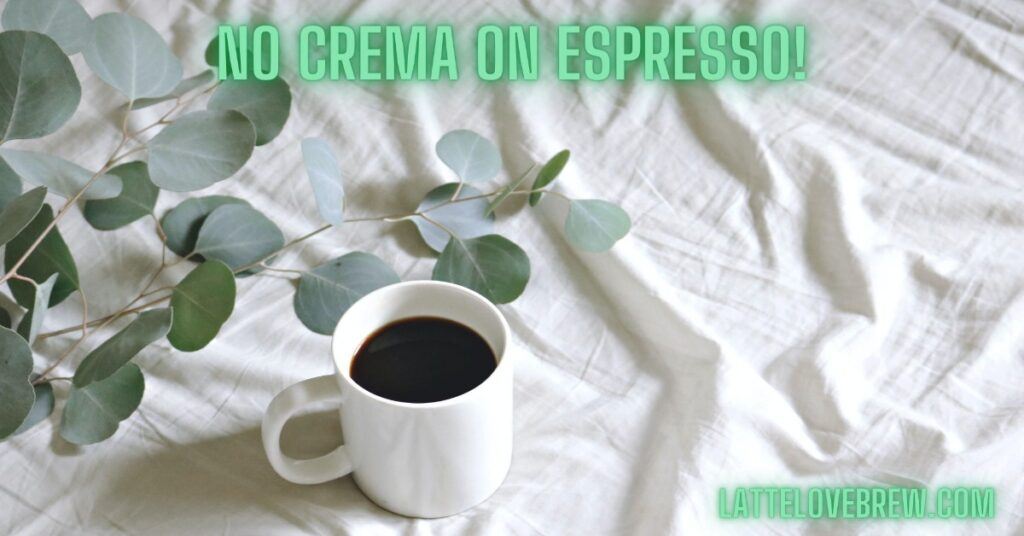 No Crema On Espresso