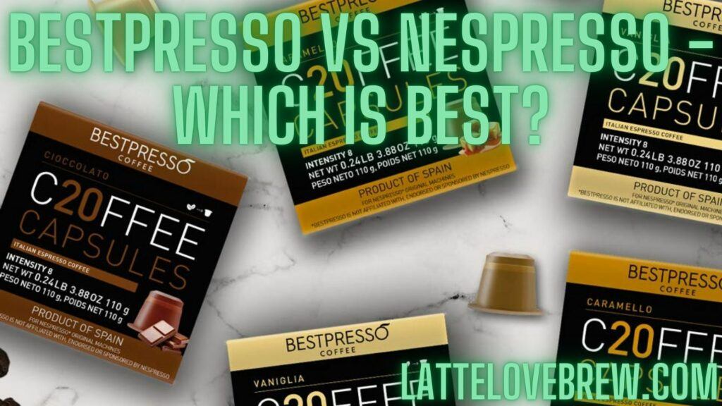 Bestpresso Vs Nespresso - Which Is Best