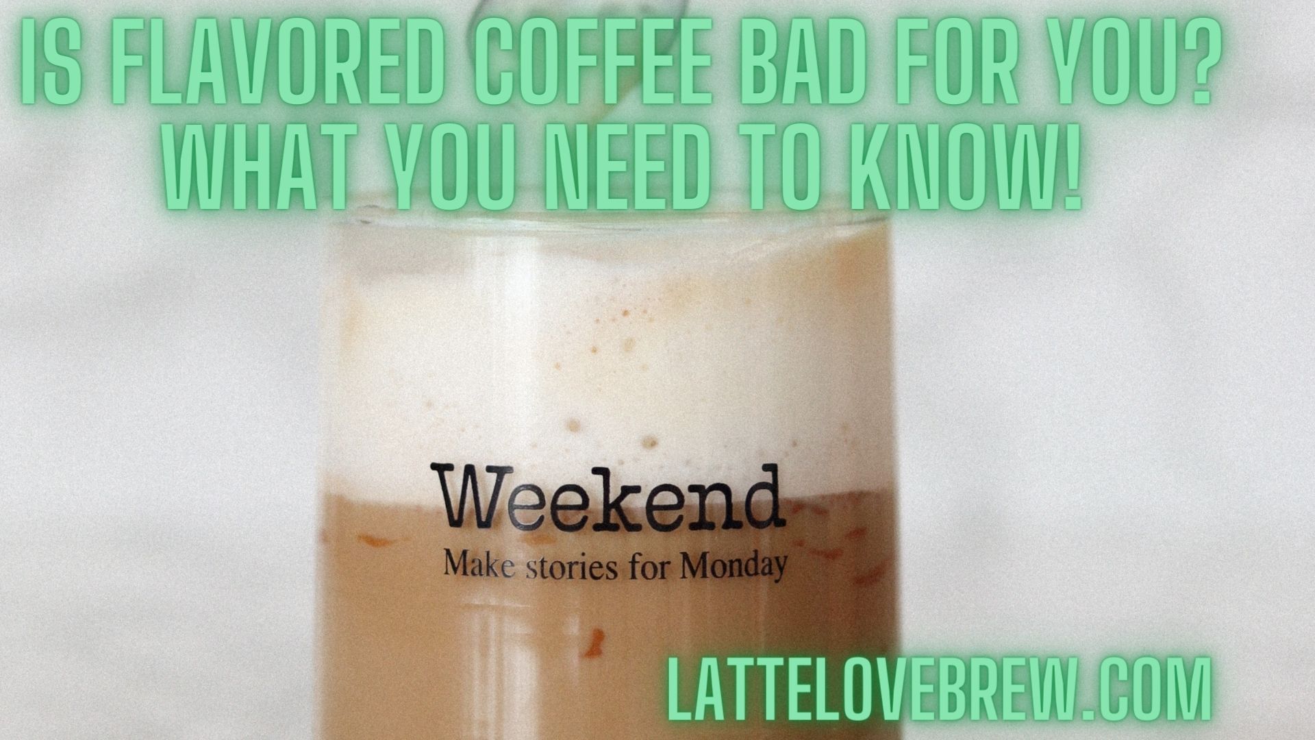 Is Flavored Coffee Bad For You? What You Need To Know! Latte Love Brew