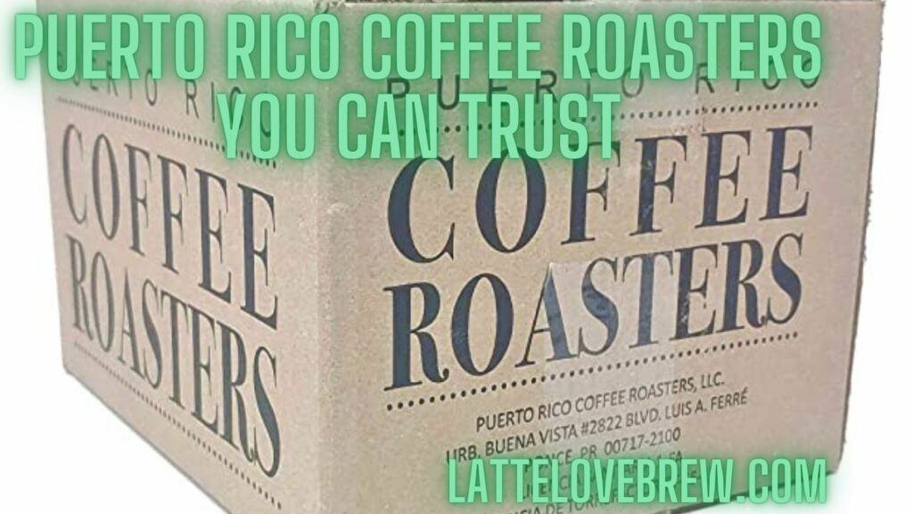 Puerto Rico Coffee Roasters You Can Trust