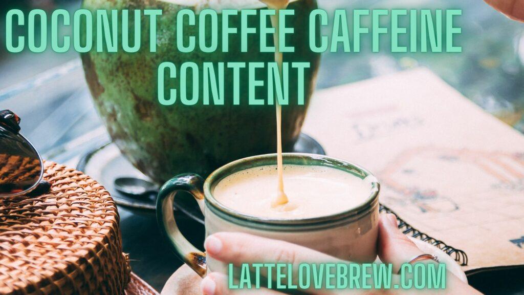 Coconut Coffee Caffeine Content
