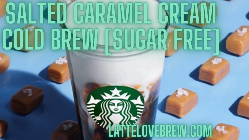Salted Caramel Cream Cold Brew [Sugar Free]