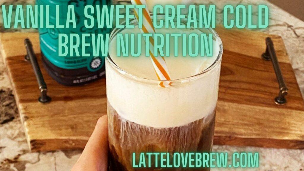 Vanilla Sweet Cream Cold Brew Nutrition