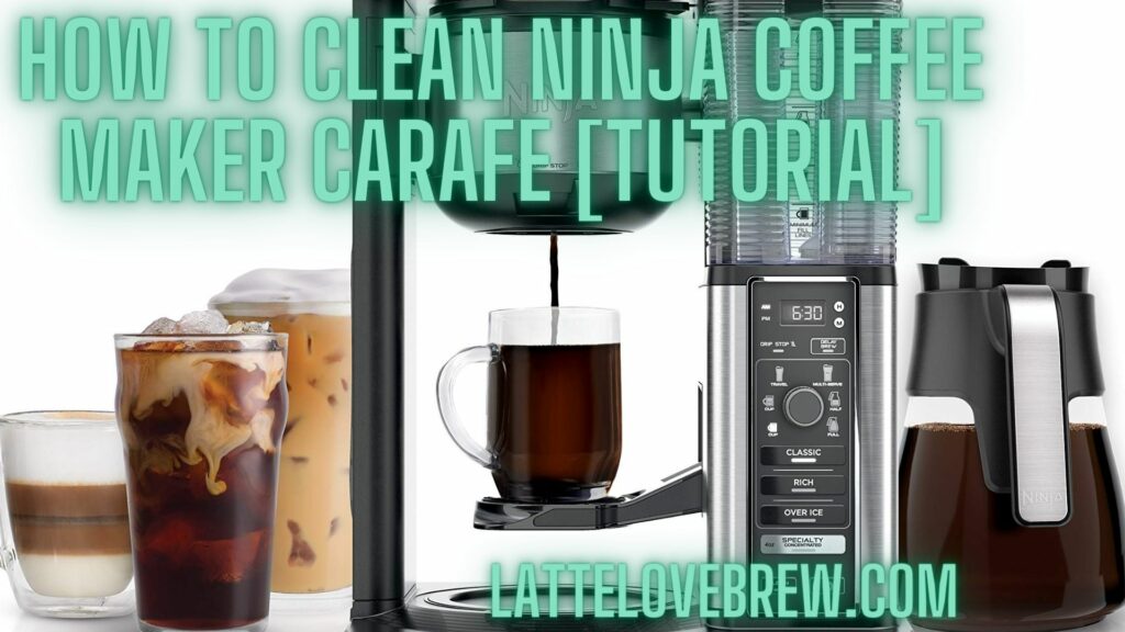 How To Clean Ninja Coffee Maker Carafe [Tutorial]