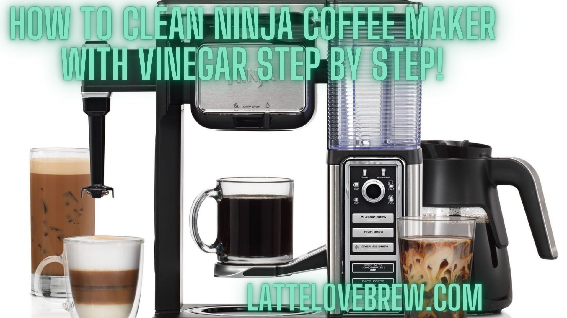 How To Clean Ninja Coffee Maker With Vinegar Step By Step! Latte Love