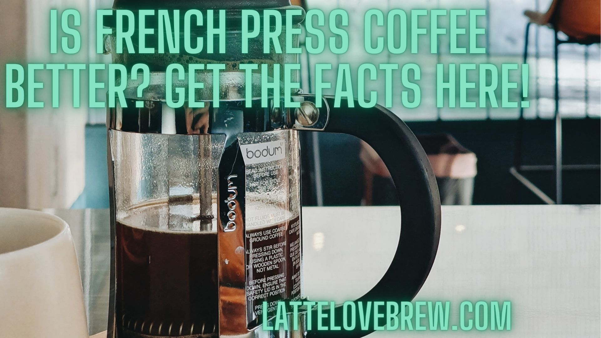 Is French Press Coffee Better Get The Facts Here!