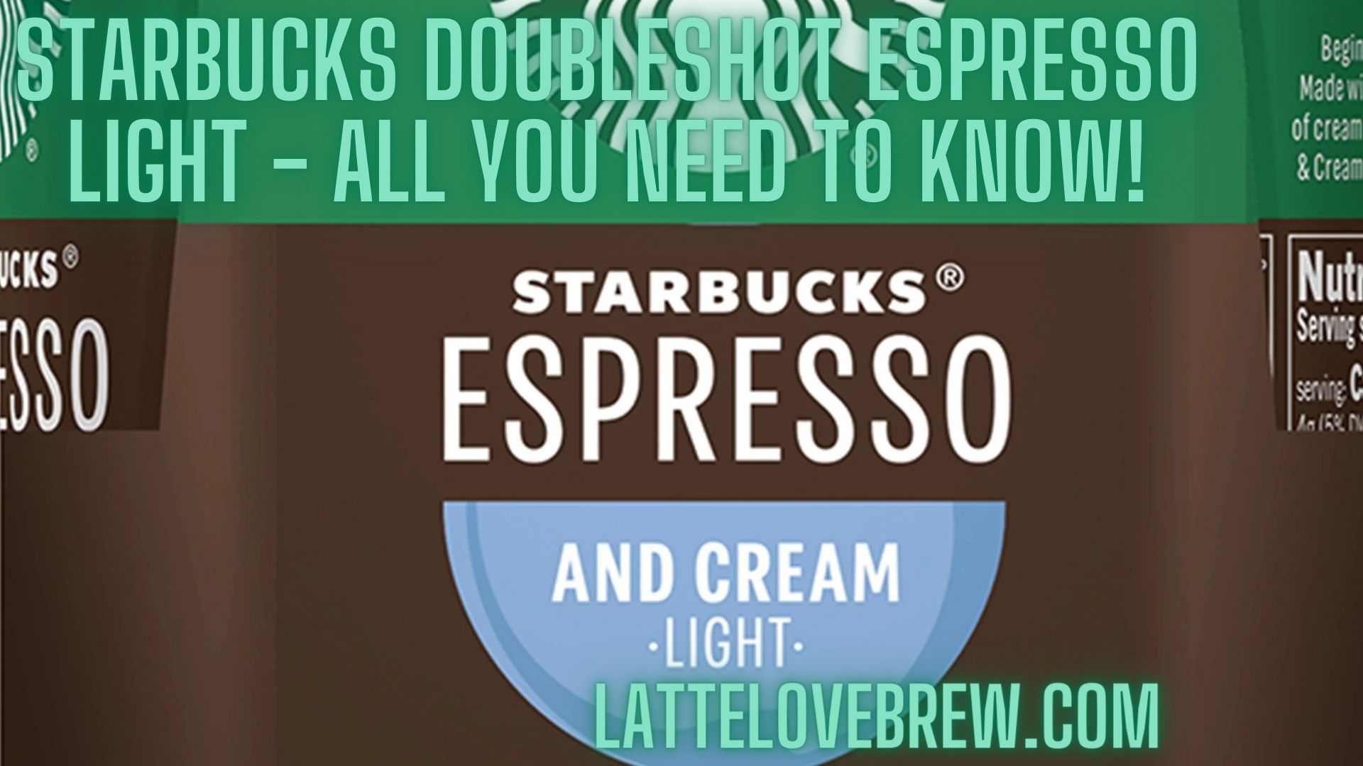 Starbucks Doubleshot Espresso Light - All You Need To Know!